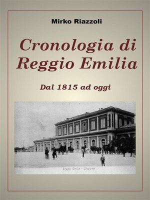 cover image of Cronologia di Reggio Emilia Dal 1815 ad oggi